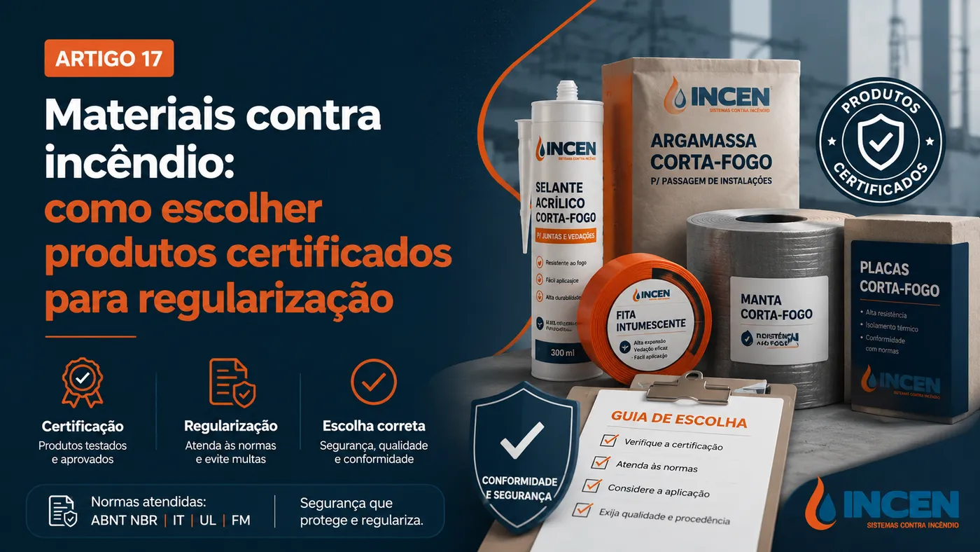Materiais contra incêndio: como escolher produtos certificados para regularização